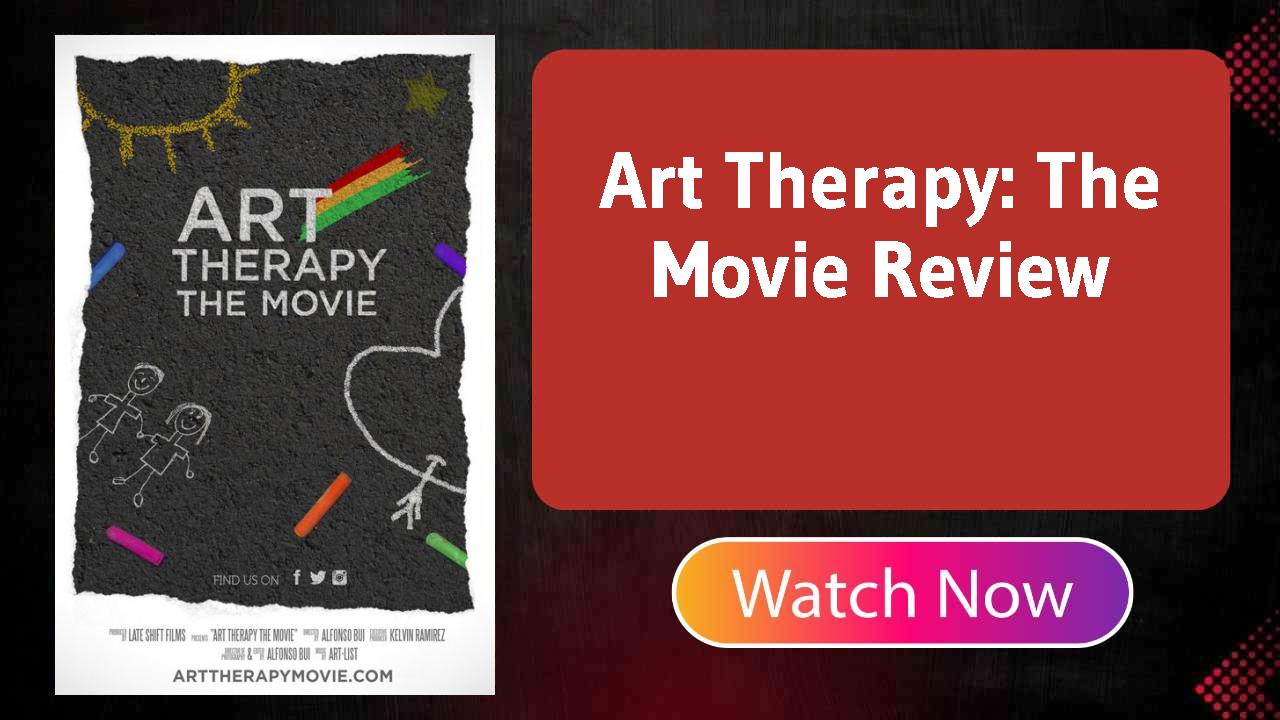 Art Therapy: The Movie