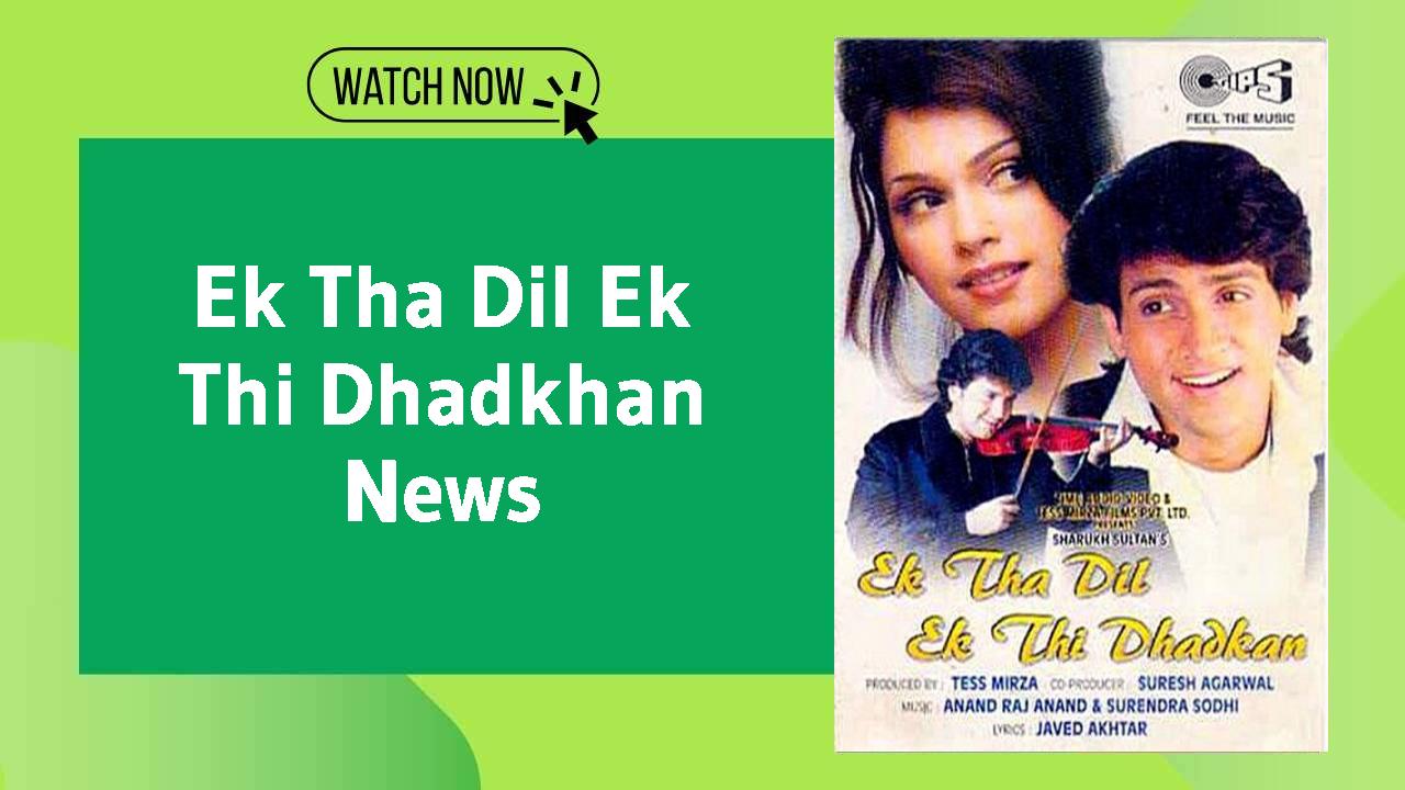 Ek Tha Dil Ek Thi Dhadkhan