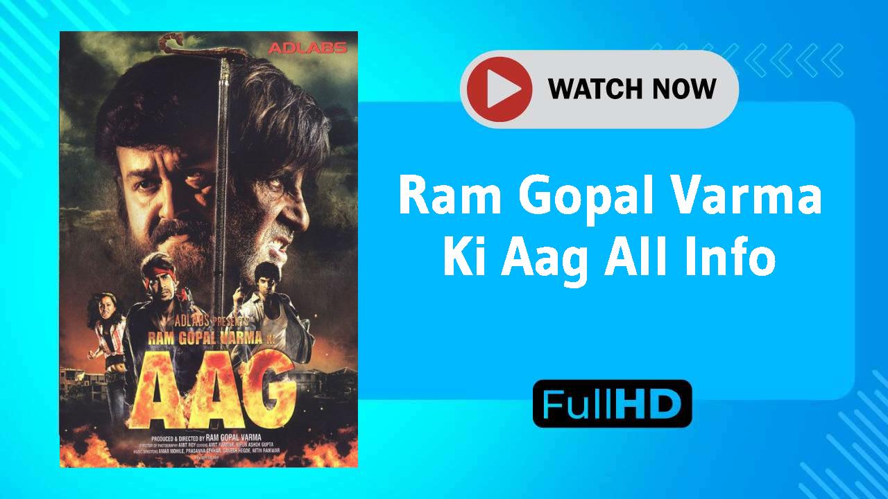 Ram Gopal Varma Ki Aag